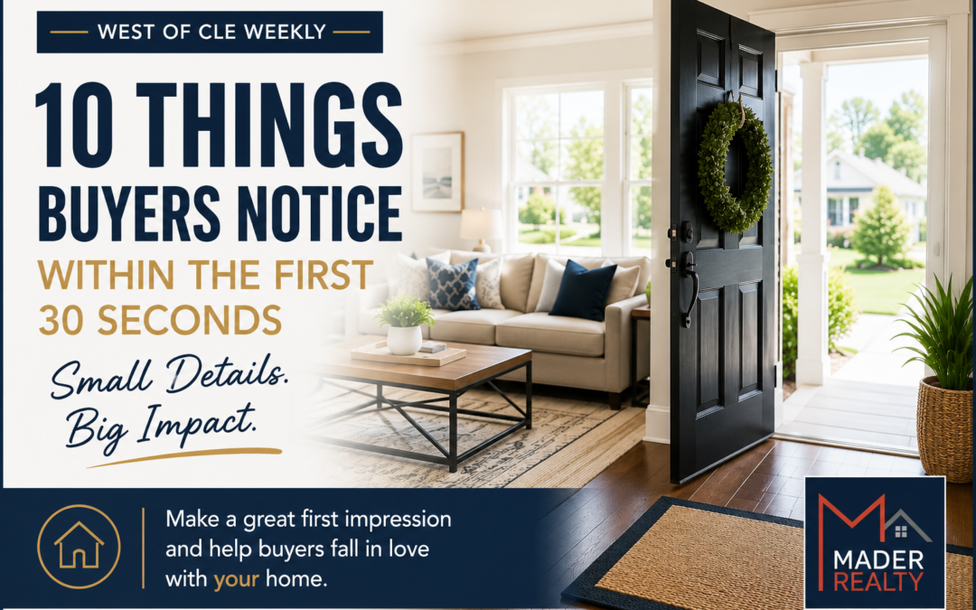 10 Things Buyers Notice Within the First 30 Seconds of Walking Into Your Home